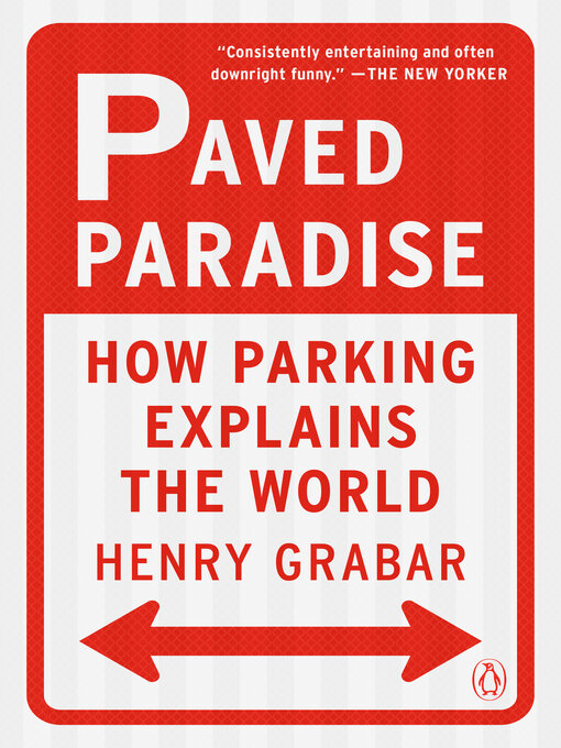 Title details for Paved Paradise by Henry Grabar - Available